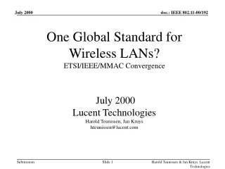 Main Goals To present the different views on Wireless LANs