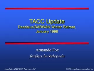 TACC Update Daedalus/BARWAN Winter Retreat, January 1998