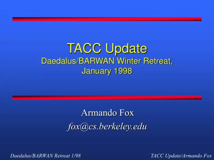 tacc update daedalus barwan winter retreat january 1998
