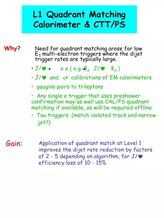 L1 Quadrant Matching Calorimeter &amp; CTT/PS