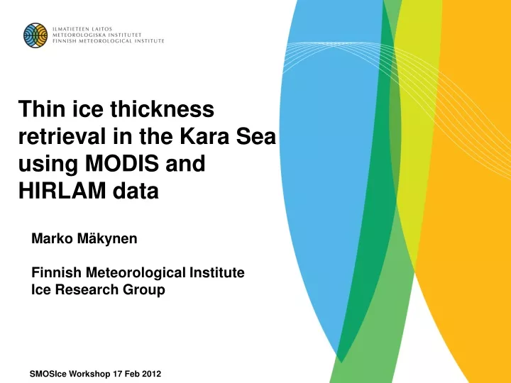 thin ice thickness retrieval in the kara sea using modis and hirlam data