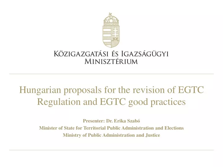 hungarian proposals for the revision of egtc regulation and egtc good practices