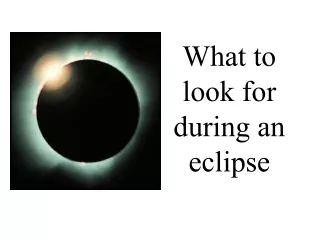 What to look for during an eclipse