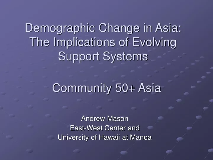 demographic change in asia the implications of evolving support systems