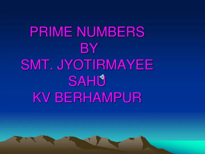 prime numbers by smt jyotirmayee sahu kv berhampur