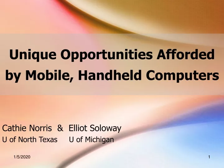 unique opportunities afforded by mobile handheld computers