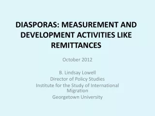 DIASPORAS: MEASUREMENT AND DEVELOPMENT ACTIVITIES LIKE REMITTANCES