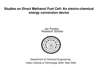Studies on Direct Methanol Fuel Cell: An electro-chemical energy conversion device