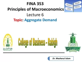 FINA 353  Principles of Macroeconomics Lecture 6 Topic :  Aggregate Demand