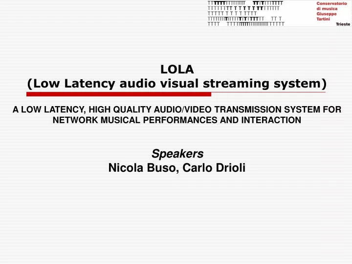lola low latency audio visual streaming system
