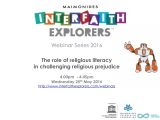 Webinar Series 2016 The role of religious literacy  in challenging religious prejudice