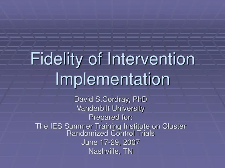 fidelity of intervention implementation