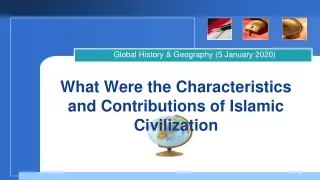 What Were the Characteristics and Contributions of Islamic Civilization