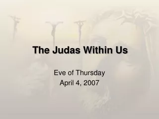 The Judas Within Us