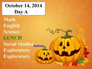 October 14, 2014 Day A