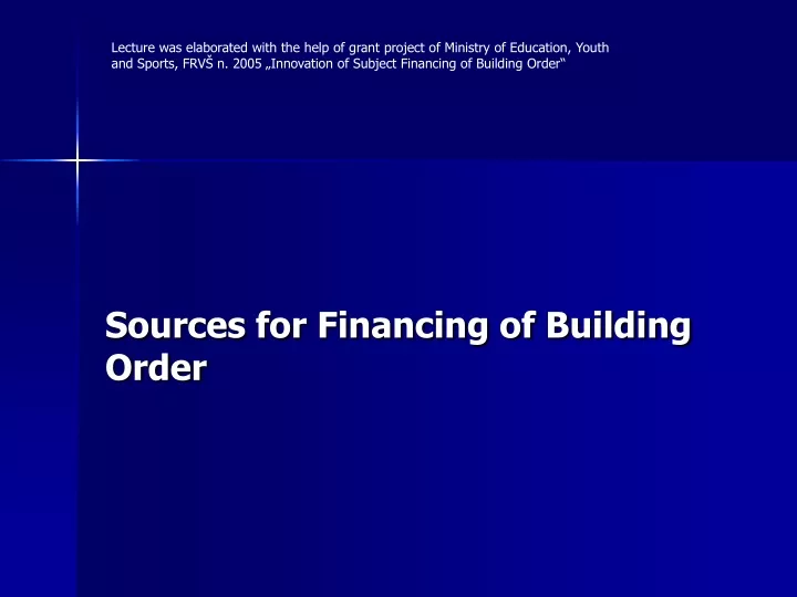 sources for financing of building order