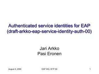 Authenticated service identities for EAP  (draft-arkko-eap-service-identity-auth-00)