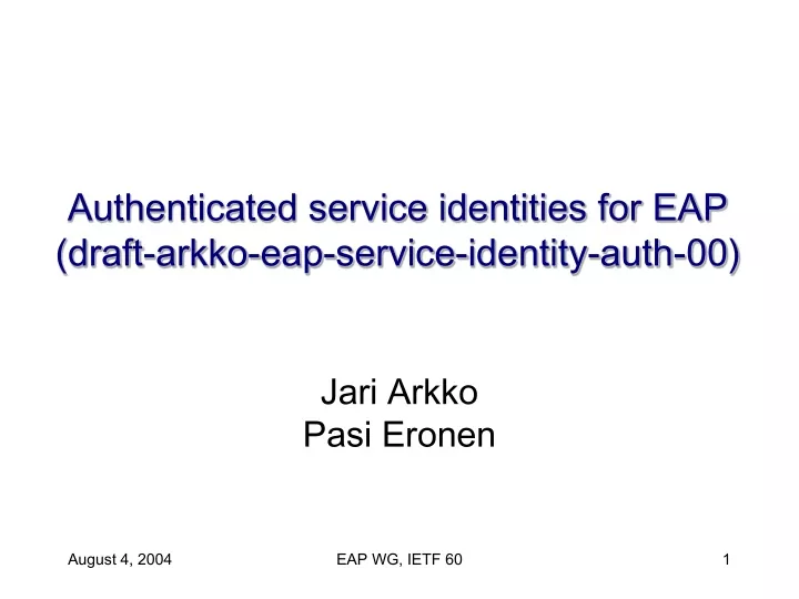 authenticated service identities for eap draft arkko eap service identity auth 00