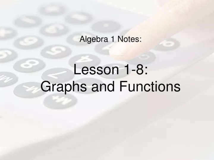 algebra 1 notes lesson 1 8 graphs and functions