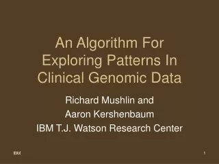 An Algorithm For Exploring Patterns In Clinical Genomic Data