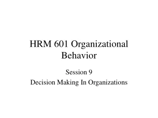 HRM 601 Organizational Behavior