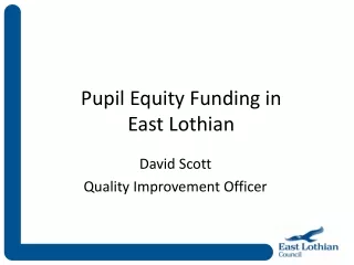 Pupil Equity Funding in  East Lothian