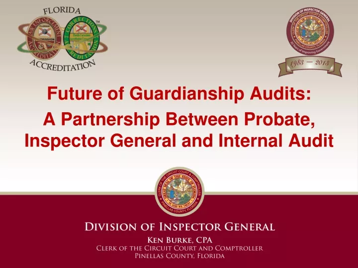 future of guardianship audits a partnership between probate inspector general and internal audit