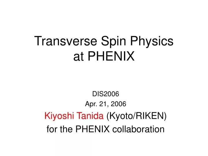 transverse spin physics at p henix