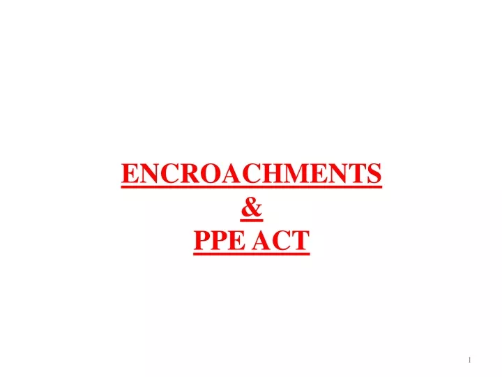 encroachments ppe act