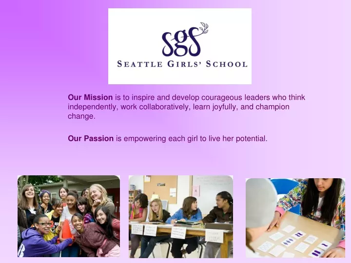 our mission is to inspire and develop courageous