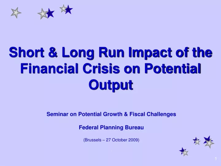 short long run impact of the financial crisis on potential output
