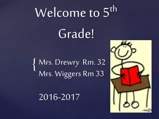 Welcome to 5 th   Grade!