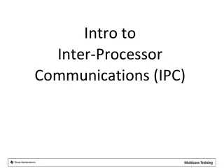 Intro to    Inter-Processor Communications (IPC)