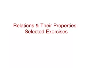 Relations &amp; Their Properties:  Selected Exercises