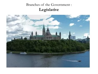 Branches of the Government : Legislative