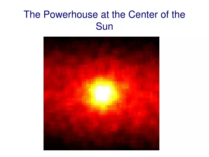 the powerhouse at the center of the sun