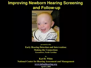 Improving Newborn Hearing Screening   and Follow-up