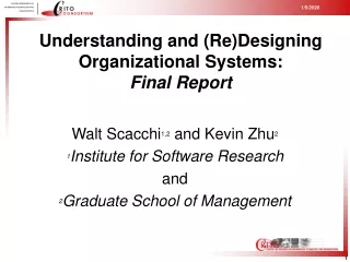 Understanding and (Re)Designing Organizational Systems:  Final Report