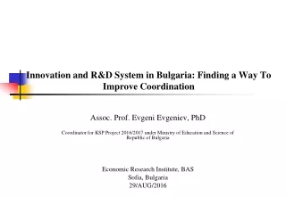 Innovation and R&amp;D System in Bulgaria: Finding a Way To Improve Coordination