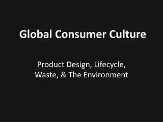 Product Design, Lifecycle, Waste, &amp; The Environment