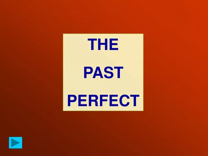 the past perfect