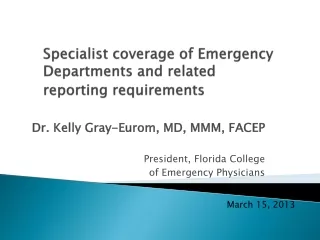 Specialist coverage of Emergency  D epartments and related reporting requirements