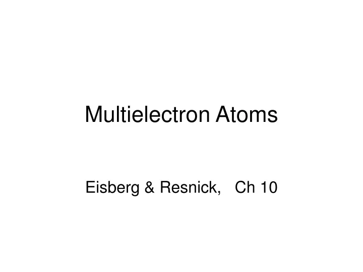 multielectron atoms