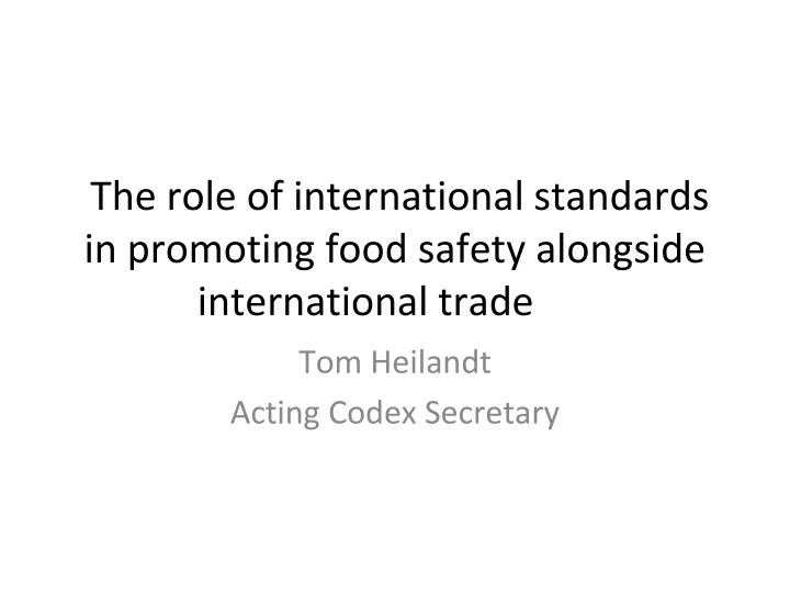 the role of international standards in promoting food safety alongside international trade