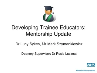 Developing Trainee Educators: Mentorship Update