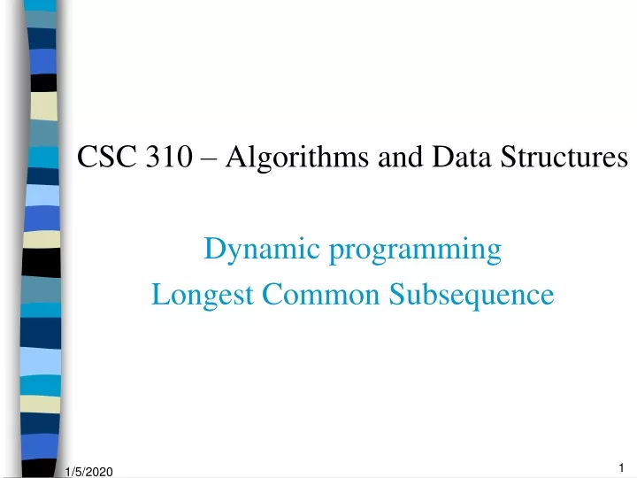 csc 310 algorithms and data structures dynamic