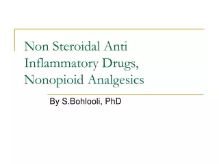 Non Steroidal Anti Inflammatory Drugs, Nonopioid Analgesics