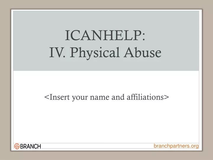 icanhelp iv physical abuse