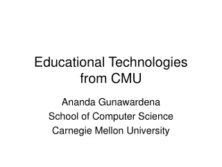Educational Technologies from CMU