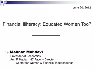 Financial Illiteracy: Educated Women Too?